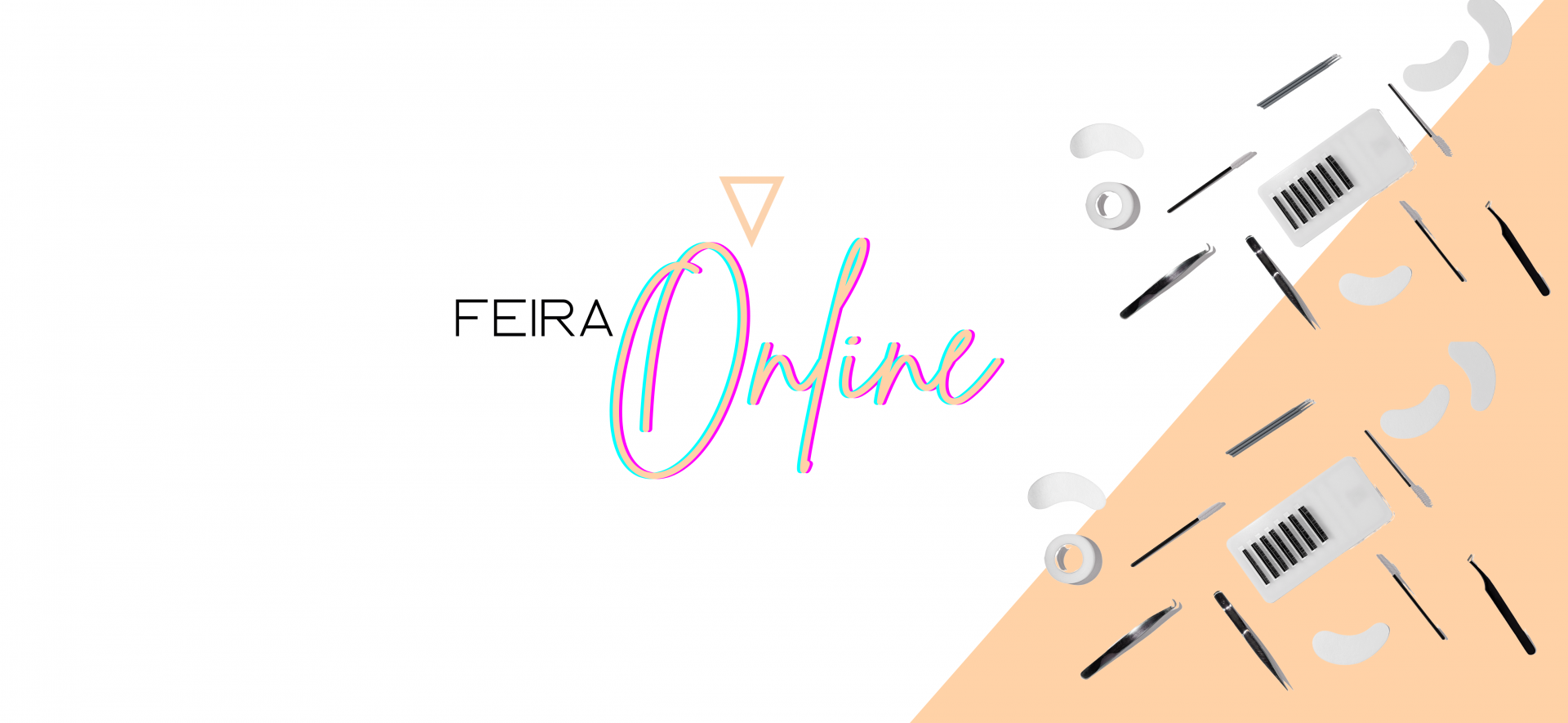 8 - 10 OUT | FEIRA ONLINE beLASHpro