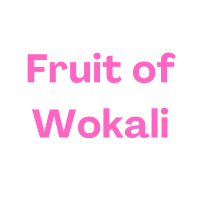Fruit of Wokali
