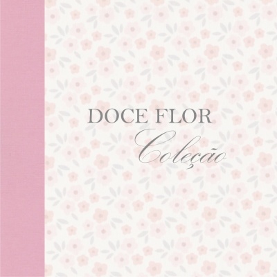 Capa com padrão floral rosa e texto 'DOCE FLOR Coleção'