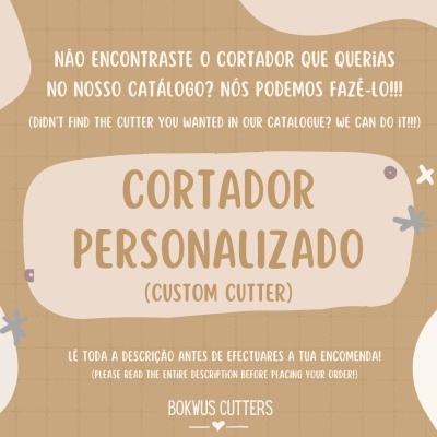 Cortador personalizado *NÃO EXCLUSIVO*