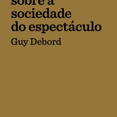 Comentários Sobre a Sociedade do Espectáculo