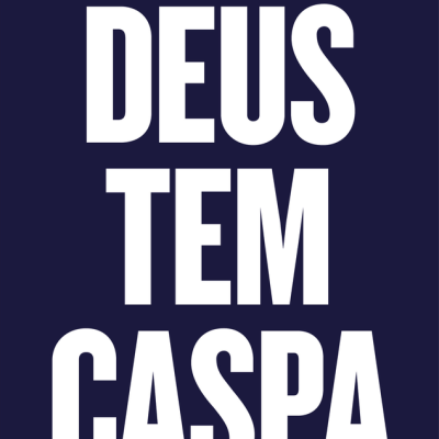 Deus tem Caspa