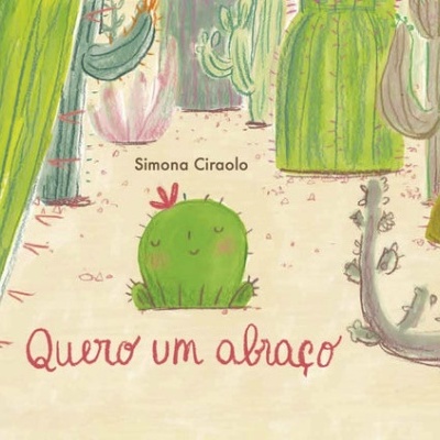 Capa livro infantil com cactos verdes e texto Quero um abraço