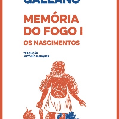 Memória do Fogo I - Os Nascimentos