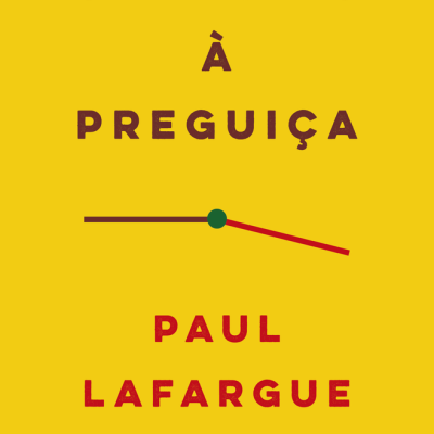 O Direito à Preguiça