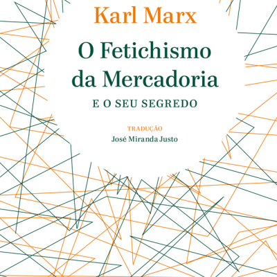 O Fetichismo da Mercadoria