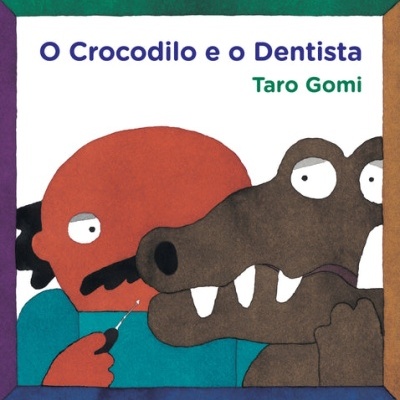 Capa do livro O Crocodilo e o Dentista de Taro Gomi com ilustração de dentista e crocodilo