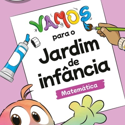 VAMOS PARA O JARDIM DE INFÂNCIA - MATEMÁTICA (4-5 ANOS)