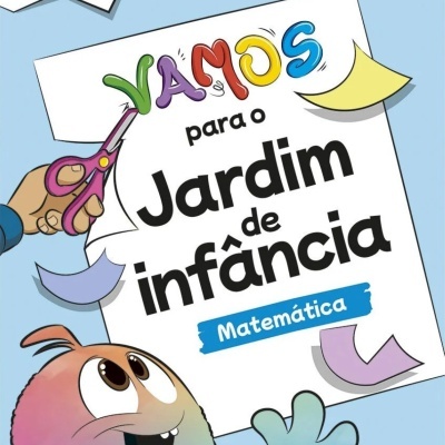 VAMOS PARA O JARDIM DE INFÂNCIA - MATEMÁTICA (5-6 ANOS)