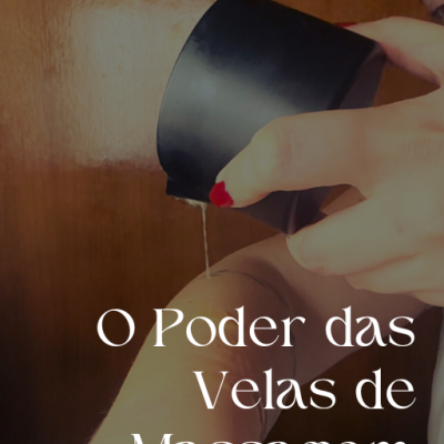 E book - O poder das Vela de Massagem, Andreia Rodrigues