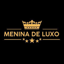 MENINA DE LUXO MENINA DE LUXO
