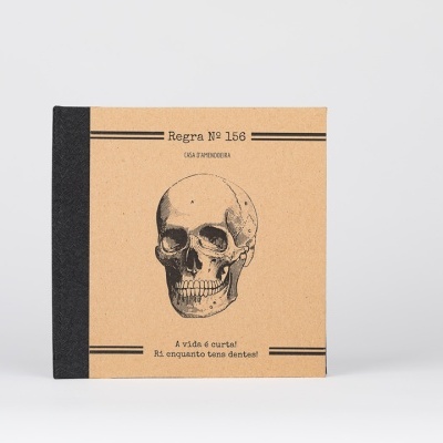 Caderno Regra #156 "Life is short. Laugh while you still have teeth!"