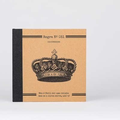 Caderno Regra #031 "It´s not easy to be a queen but if the crown fit, wear it!" Caderno Regra #031 "It´s not easy to be a queen but if the crown fit, wear it!"