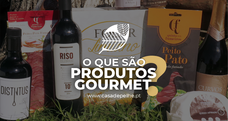 O que são Produtos Gourmet?