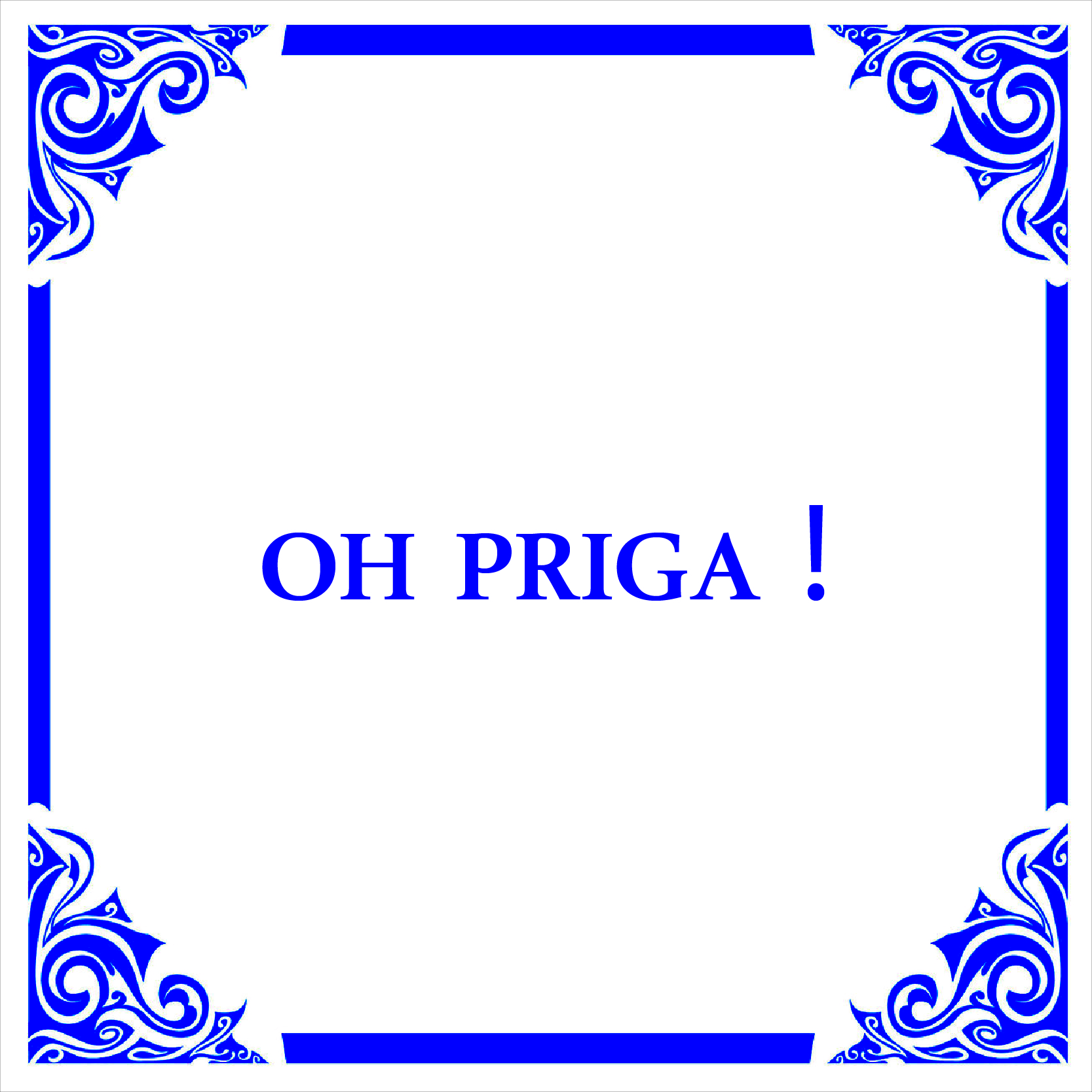Azulejo "Oh Priga"