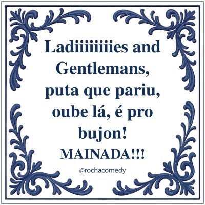 🟦 Azulejo @rochacomedy | “Ladies and Gentlemans”