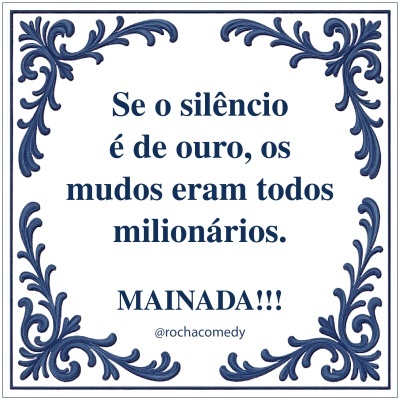 🟦 Azulejo Fernando Rocha – “Se o silêncio fosse de ouro…”