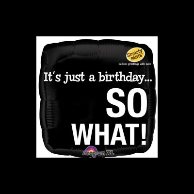 balão it's just a birthday... so what! 45cm