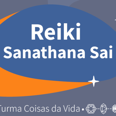 Iniciação Reiki Unificado Sanathana Sai | Joana Paschoal