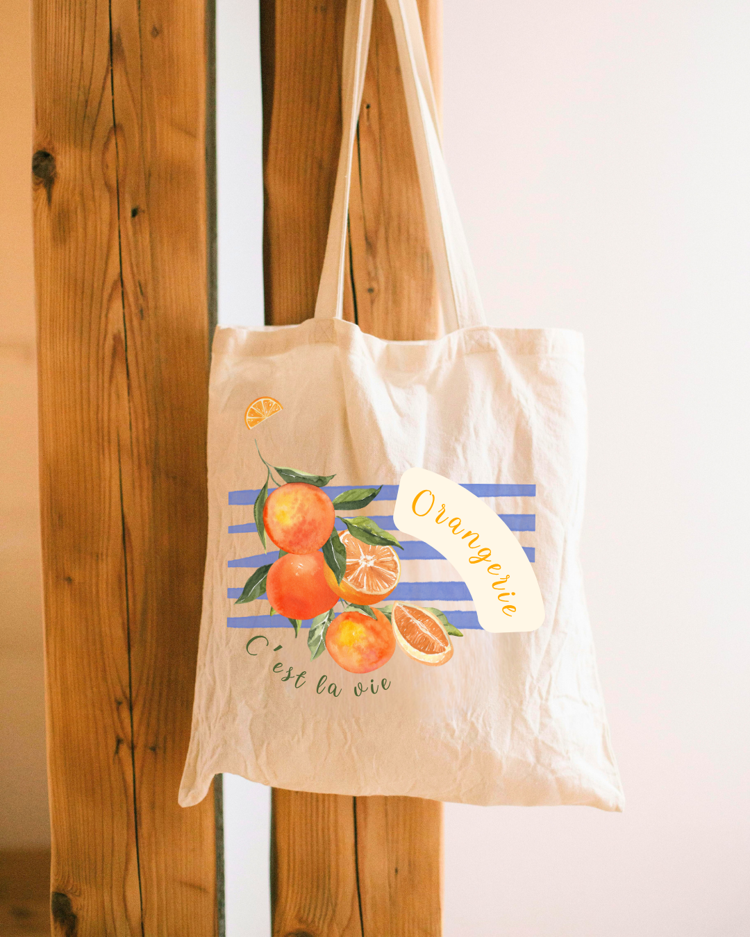 Tote Bag "Orangerie, C'est La Vie"