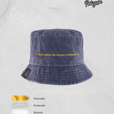 Chapéu Bucket “nem sabes da missa à metade” — Ganga Estampada