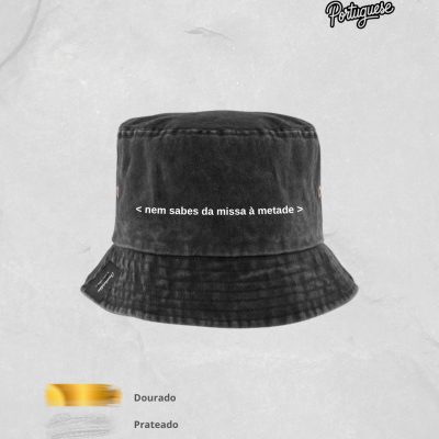 Chapéu Bucket “nem sabes da missa à metade” — Ganga Estampada