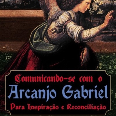 Comunicando-se com o Arcanjo Gabriel