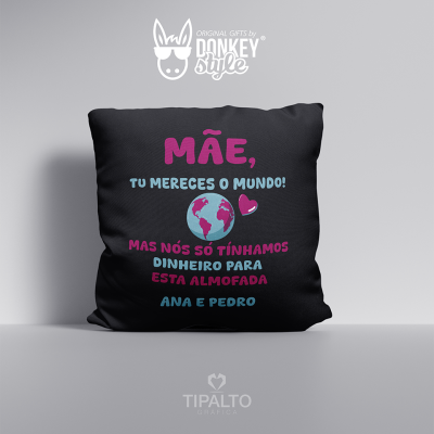 Mãe mereces o mundo- Almofada