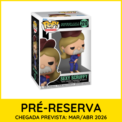 Figura Funko Pop! Sexy Scruffy Futurama na caixa, pré-reserva até 2026.