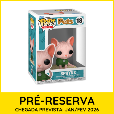 * PRÉ-RESERVA * Funko POP! Pets Sphynx #18