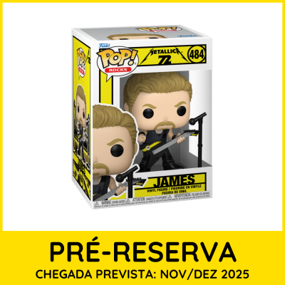 * PRÉ-RESERVA * Funko POP! Rocks Metallica 72 James #484