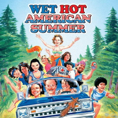 Wet Hot American Summer