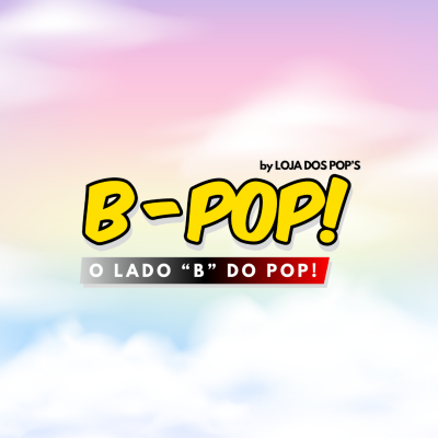 Logotipo B-POP! com o texto 'by LOJA DOS POP'S' e frase 'O LADO 