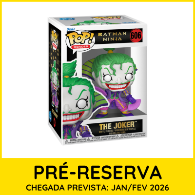 * PRÉ-RESERVA * Funko POP! DC Heroes Batman Ninja The Joker #606