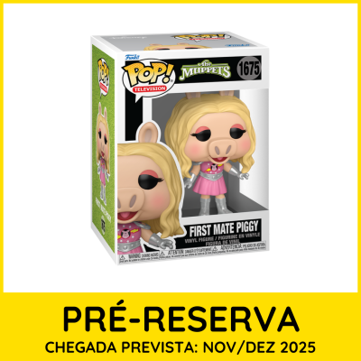* PRÉ-RESERVA * Funko POP! Television Disney The Muppets First Mate Piggy #1675
