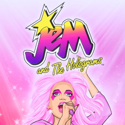 Jem and the Holograms!