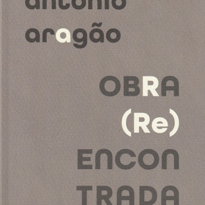 OBRA (Re)ENCONTRADA, António Aragão