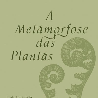 A METAMORFOSE DAS PLANTAS, J. W. von GOETHE