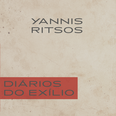 DIÁRIOS DO EXÍLIO, YANNIS RITSOS