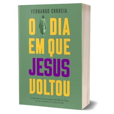 O dia em que Jesus voltou