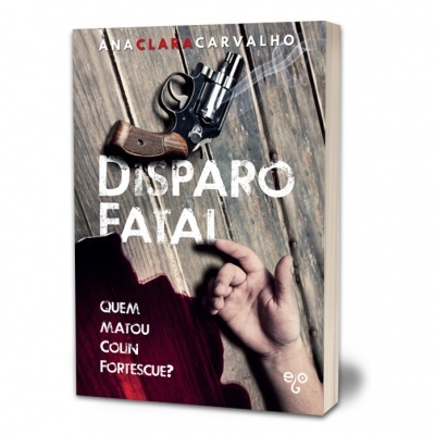 Capa do livro DISPARO FATAL com revólver e mão caída numa superfície de madeira