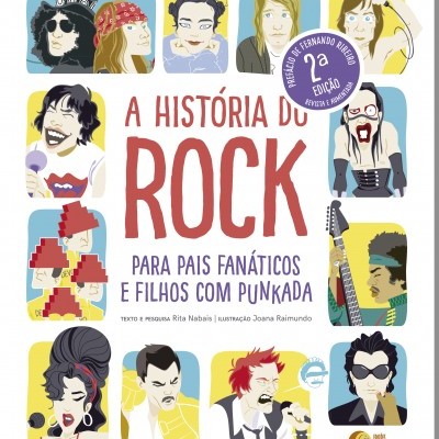 A História do Rock (para pais fanáticos e filhos com punkada) 2.ª Edição aumentada