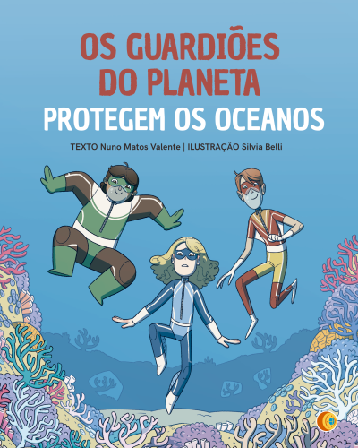 Os Guardiões do Planeta - Protegem os Oceanos