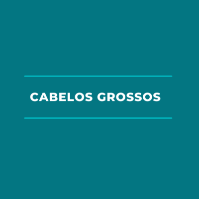 Cabelos Grossos