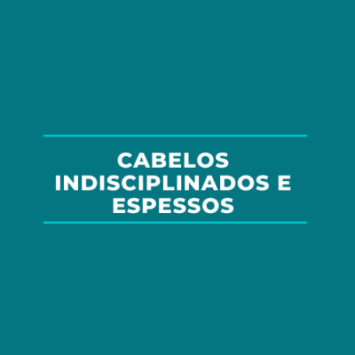 cabelos indisciplinados e espessos