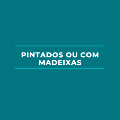 Pintados ou com Madeixas