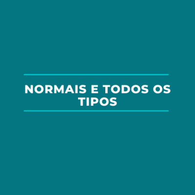 Normais e todos os tipos