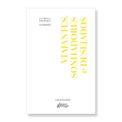 Os Sensíveis – Viajantes, sonhadores e desejados