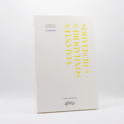 Os Sensíveis – Viajantes, sonhadores e desejados