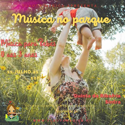 Música no Parque - Música para Bebés - 0 aos 3 anos |  Quinta da Ribafria